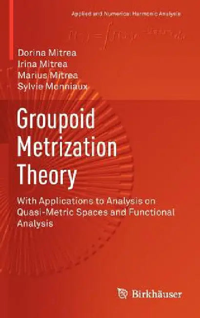 Buy Groupoid Metrization Theory (English, Dorina Mitrea | Irina Mitrea | Marius Mitrea) Online at Best Price - BookBajar