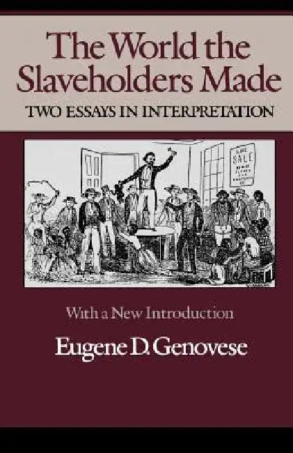 Buy The World Slaveholders Made (English, Eugene D. Genovese) Online at Best Price - BookBajar