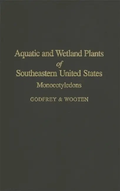 Buy Aquatic and Wetland Plants of the Southeastern United States (English, Jean W. Wooten | Robert K. Godfrey) Online at Best Price - BookBajar