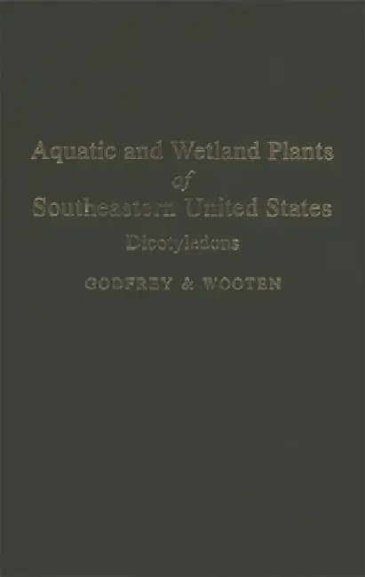 Buy Aquatic and Wetland Plants of Southeastern United States (English, Jean W. Wooten | Robert K. Godfrey) Online at Best Price - BookBajar