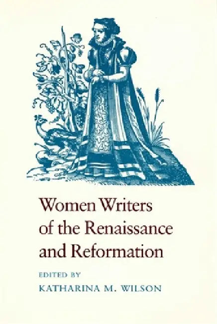 Buy Women Writers of the Renaissance and Reformation (English, Katharina M. Wilson) Online at Best Price - BookBajar