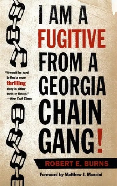 Buy I Am a Fugitive from a Georgia Chain Gang! (English, Robert E. Burns | Matthew Mancini) Online at Best Price - BookBajar