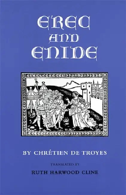 Buy Erec and Enide (English, Chrétien de Troyes | Ruth Harwood Cline) Online at Best Price - BookBajar