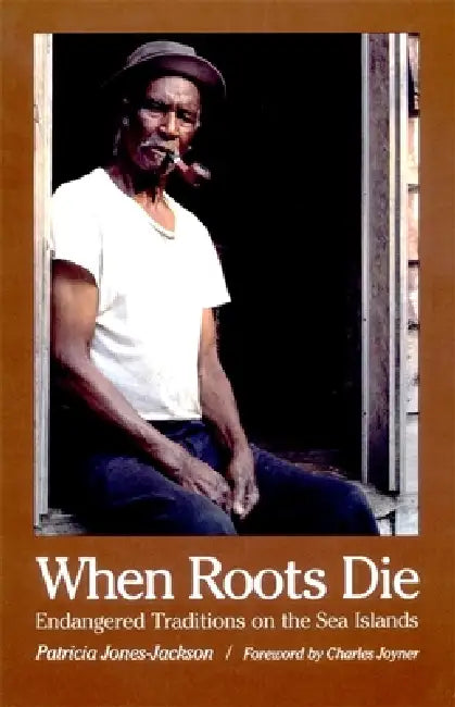 Buy When Roots Die (English, Patricia Jones-Jackson | Charles Joyner) Online at Best Price - BookBajar