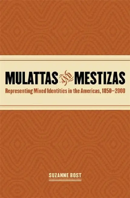 Buy Mulattas and Mestizas (English, Suzanne Bost) Online at Best Price - BookBajar