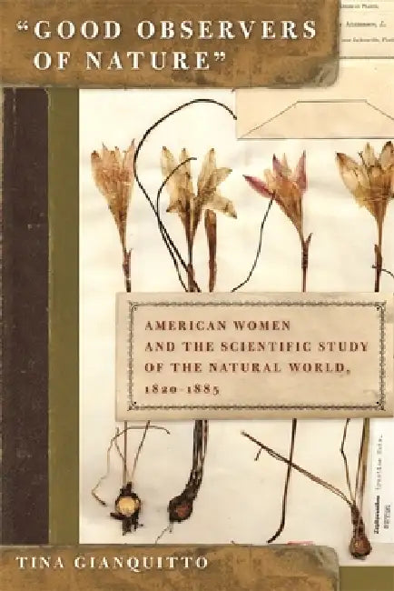 Buy Good Observers of Nature (English, Tina Gianquitto) Online at Best Price - BookBajar