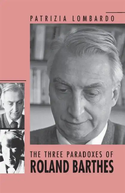 Buy The Three Paradoxes of Roland Barthes (English, Patrizia Lombardo) Online at Best Price - BookBajar