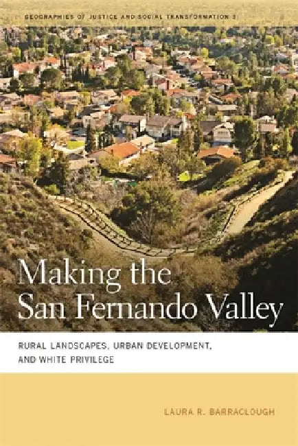 Buy Making the San Fernando Valley (English, Laura R. Barraclough) Online at Best Price - BookBajar