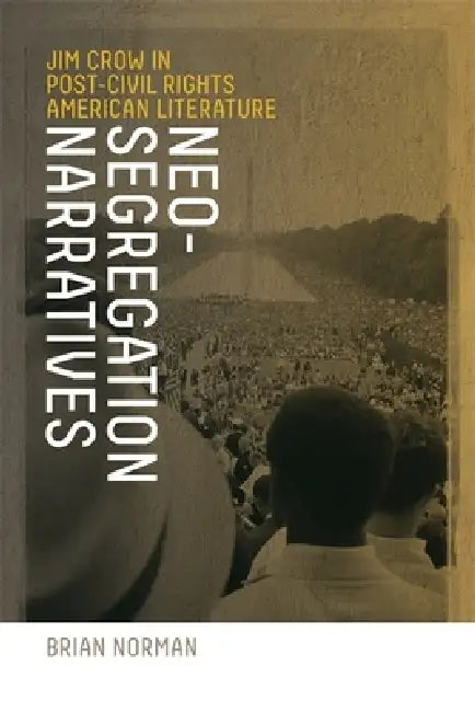 Buy Neo-Segregation Narratives (English, Brian Norman) Online at Best Price - BookBajar