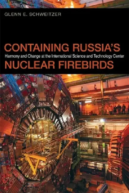 Buy Containing Russia's Nuclear Firebirds (English, Glenn E. Schweitzer) Online at Best Price - BookBajar