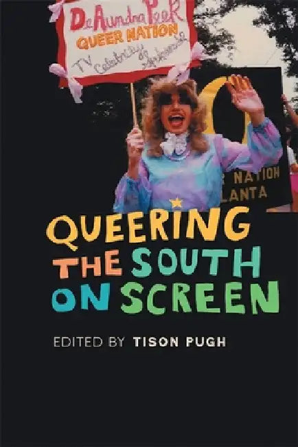 Buy Queering the South on Screen (English, Tison Pugh | Eric G. Anderson | Ted Atkinson) Online at Best Price - BookBajar