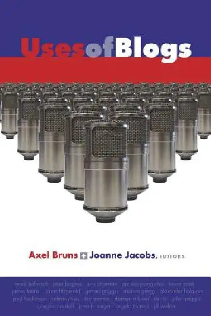 Buy Uses of Blogs (English, Steve Jones | Axel Bruns | Joanne Jacobs) Online at Best Price - BookBajar