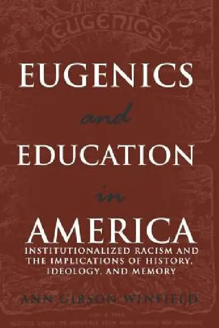 Buy Eugenics and Education in America (English, William F. Pinar | Ann Winfield) Online at Best Price - BookBajar
