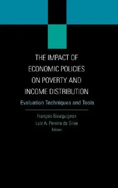 Buy The Impact of Economic Policies on Poverty and Income Distribution (English, Francois Bourguignon | Francois Bourguignon | Luiz A. Pereira Silva) Online at Best Price - BookBajar