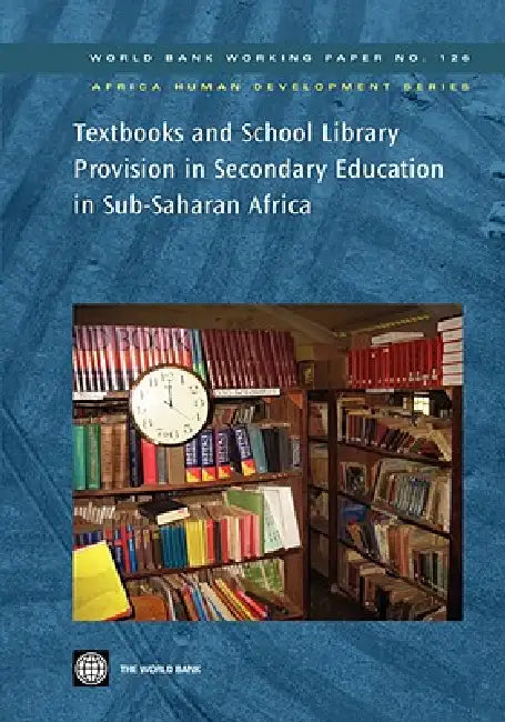 Buy Textbooks and School Library Provision in Secondary Education in Sub-Saharan Africa (English, World Bank Group) Online at Best Price - BookBajar
