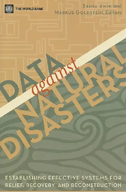 Buy Data Against Natural Disasters (English, Samia Amin | Markus Goldstein) Online at Best Price - BookBajar
