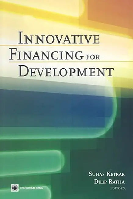 Buy Innovative Financing for Development (English, Suhas Ketkar | Dilip Ratha) Online at Best Price - BookBajar