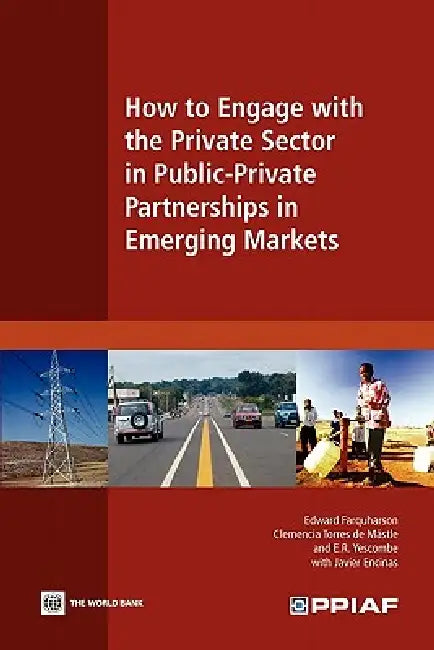 Buy How to Engage with the Private Sector in Public-Private Partnerships in Emerging Markets (English, Edward Farquharson | Clemencia Torres de Mästle | E. R. Yescombe) Online at Best Price - BookBajar