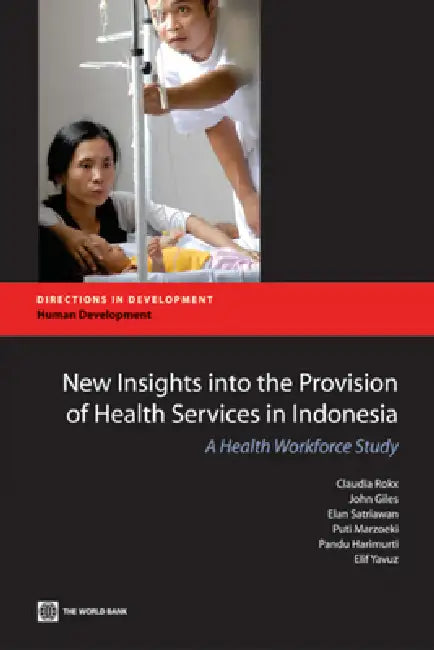 Buy New Insights Into the Provision of Health Services in Indonesia (English, Claudia Rokx | John Giles | Elan Satriawan) Online at Best Price - BookBajar