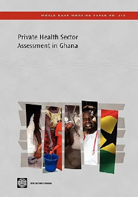 Buy Private Health Sector Assessment in Ghana (English, The World Bank | Stephanie Sealy | Marty Makinen) Online at Best Price - BookBajar