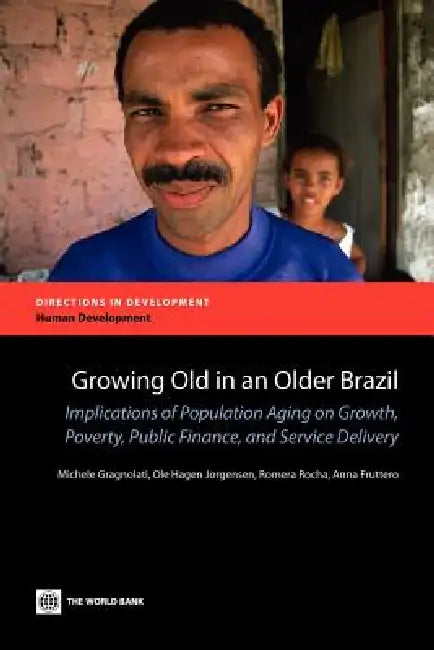 Buy Growing Old in an Older Brazil (English, Michele Gragnolati | Ole Hagen Jorgensen | Romero Rocha) Online at Best Price - BookBajar