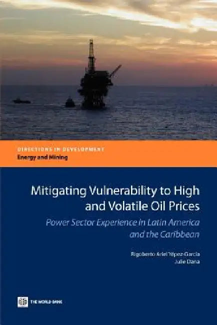 Buy Mitigating Vulnerability to High and Volatile Oil Prices (English, Rigoberto Ariel Yepez-Garcia | Julie Dana | Rigoberto Ariel Yaepez-Garcia) Online at Best Price - BookBajar