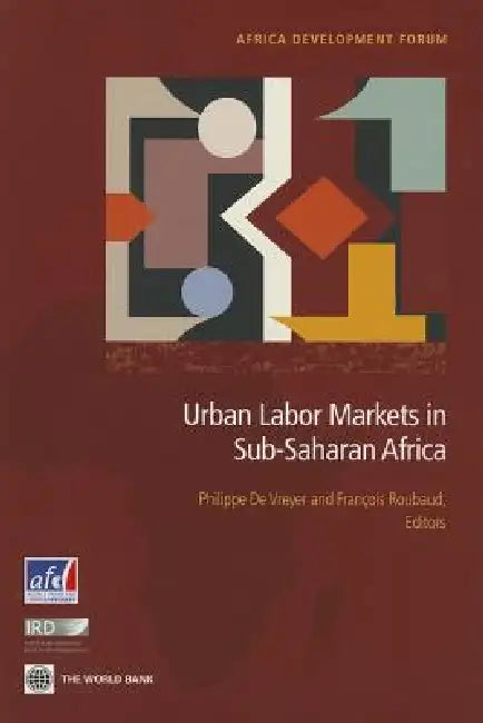 Buy Urban Labor Markets in Sub-Saharan Africa (English, Philippe De Vreyer | Francois Roubaud) Online at Best Price - BookBajar