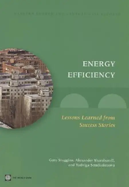 Buy Energy Efficiency (English, Gary Stuggins | Alexander Sharabaroff | Yadviga Semikolenova) Online at Best Price - BookBajar