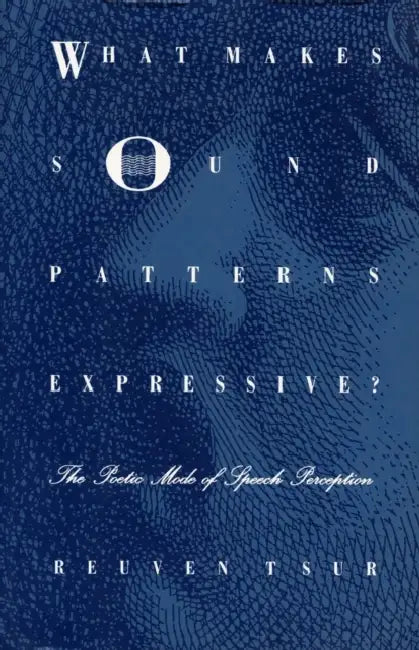 Buy What Makes Sound Patterns Expressive? (English, Reuven Tsur) Online at Best Price - BookBajar