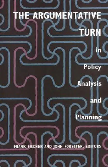 Buy The Argumentative Turn in Policy Analysis and Planning (English, Frank Fischer | John Forester) Online at Best Price - BookBajar