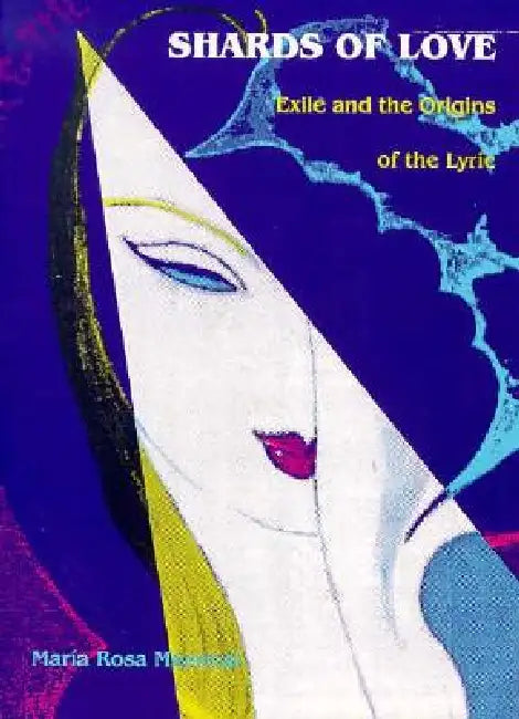Buy Shards of Love (English, María Rosa Menocal) Online at Best Price - BookBajar