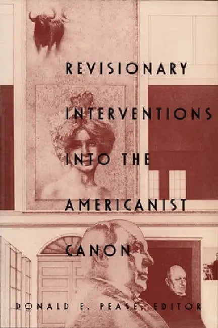 Buy Revisionary Interventions Into the Americanist Canon (English, Donald E. Pease) Online at Best Price - BookBajar