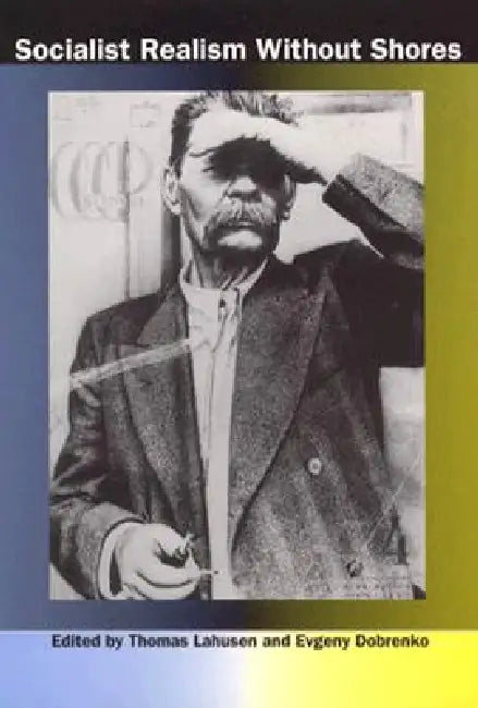 Buy Socialist Realism without Shores (English, Thomas Lahusen) Online at Best Price - BookBajar