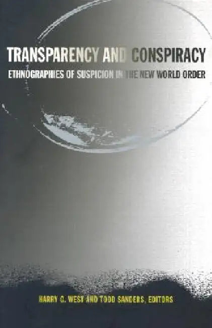 Buy Transparency and Conspiracy (English, Harry G. West) Online at Best Price - BookBajar