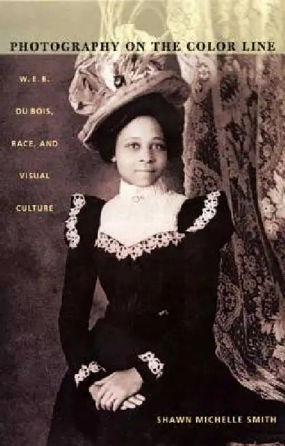 Buy Photography on the Color Line (English, Shawn Michelle Smith) Online at Best Price - BookBajar