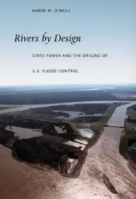 Buy Rivers by Design (English, Karen M. O'Neill) Online at Best Price - BookBajar