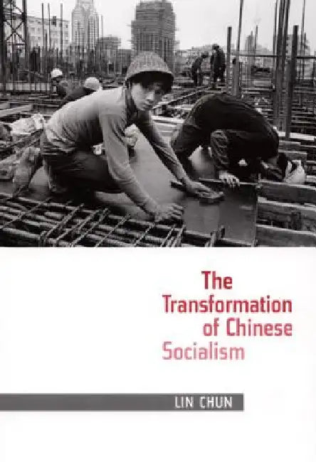Buy The Transformation of Chinese Socialism (English, Chun Lin) Online at Best Price - BookBajar