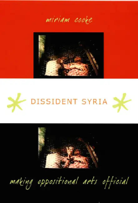 Buy Dissident Syria (English, Miriam Cooke) Online at Best Price - BookBajar