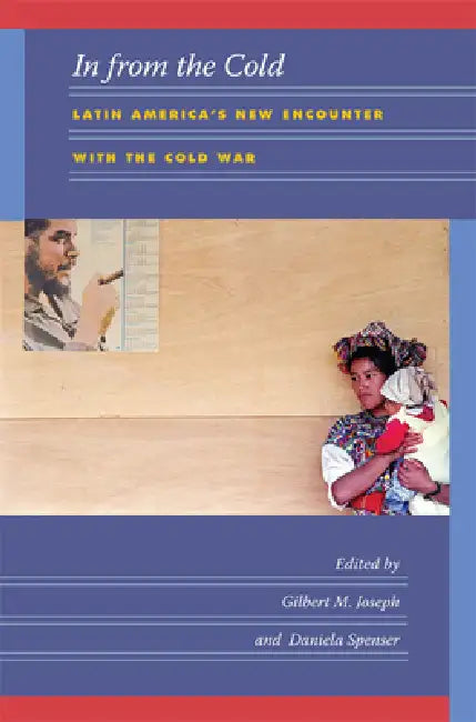 Buy In from the Cold (English, Gilbert M. Joseph | Daniela Spenser) Online at Best Price - BookBajar
