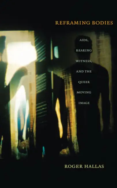 Buy Reframing Bodies (English, Roger Hallas) Online at Best Price - BookBajar