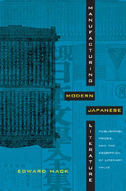 Buy Manufacturing Modern Japanese Literature (English, Edward Mack) Online at Best Price - BookBajar