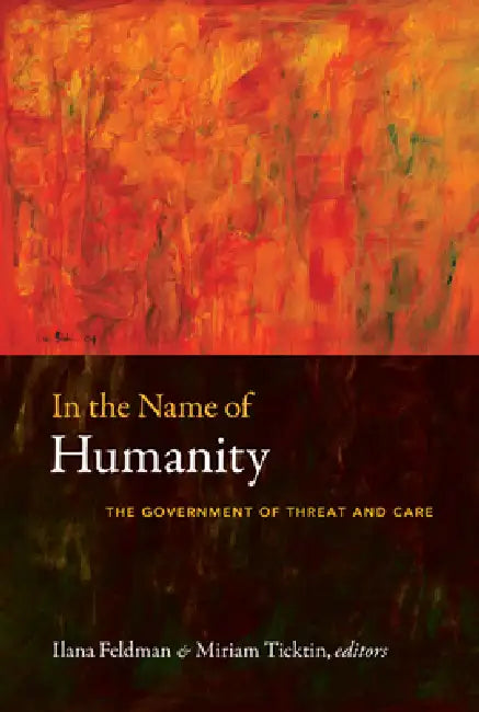 Buy In the Name of Humanity (English, Ilana Feldman) Online at Best Price - BookBajar
