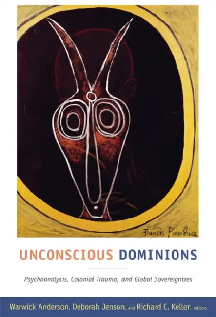 Buy Unconscious Dominions (English, Warwick Anderson) Online at Best Price - BookBajar