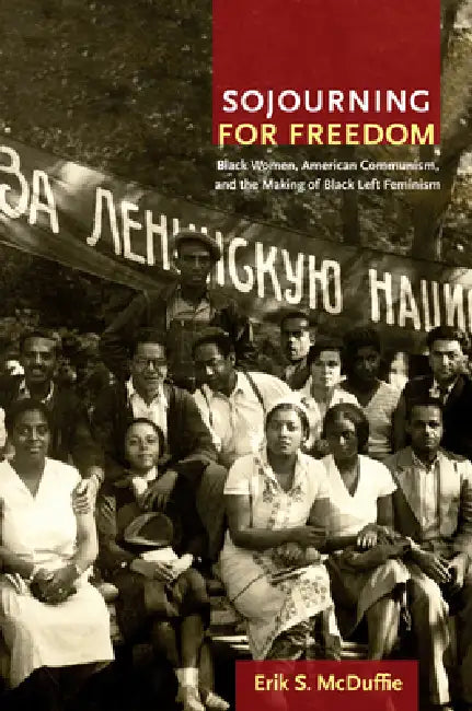 Buy Sojourning for Freedom (English, Erik S. McDuffie) Online at Best Price - BookBajar