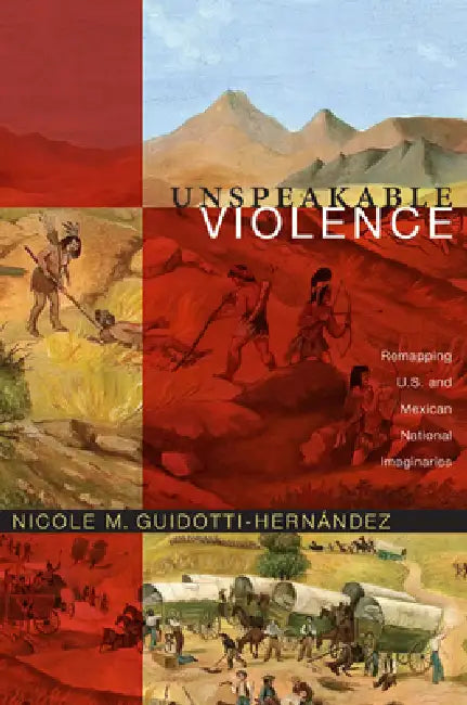 Buy Unspeakable Violence (English, Nicole M. Guidotti-Hernández) Online at Best Price - BookBajar
