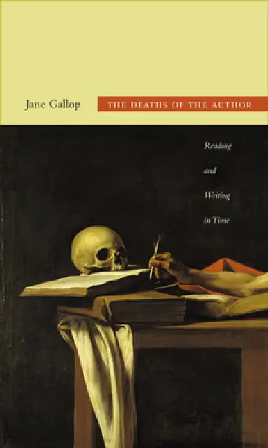 Buy The Deaths of the Author (English, Jane Gallop) Online at Best Price - BookBajar