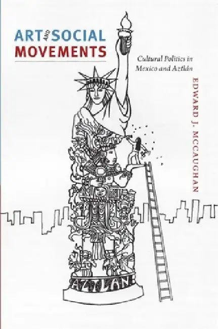 Buy Art and Social Movements (English, Edward J. McCaughan) Online at Best Price - BookBajar