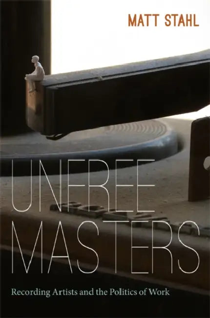 Buy Unfree Masters (English, Matt Stahl) Online at Best Price - BookBajar