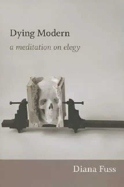 Buy Dying Modern (English, Diana Fuss) Online at Best Price - BookBajar