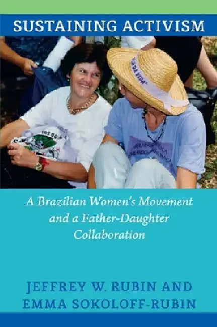 Buy Sustaining Activism (English, Jeffrey W. Rubin | Emma Sokoloff-Rubin) Online at Best Price - BookBajar